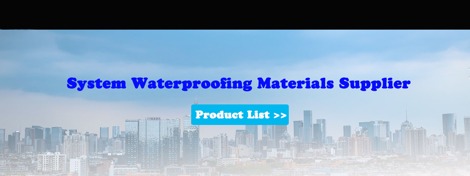 000 China waterproofing materials manufacturer